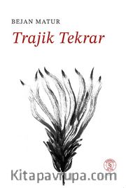 Trajik Tekrar