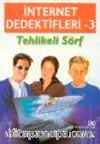 Tehlikeli Sörf & İnternet Dedektifleri 3