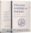 Dünyanın Kötülüğü ve Hakikati