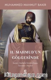 II. Mahmud'un Gölgesinde