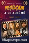Kuşaktan Kuşağa Yeşilçam Aile Albümü