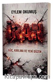 İran <br /> Güç, Kırılma ve Yeni Düzen