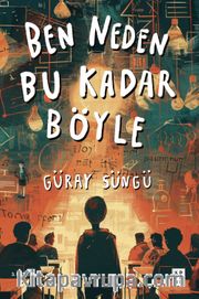 Ben Neden Bu Kadar Böyle