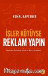 İşler Kötüyse Reklam Yapın & Pazarlama, Kurumsal İletişim ve Marka Stratejileri