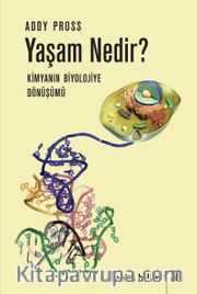 Yaşam Nedir? <br /> Kimyanın Biyolojiye Dönüşümü