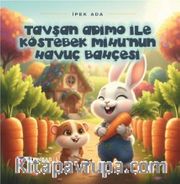 Tavşan Adimo ile Köstebek Mihu'nun Havuç Bahçesi