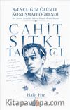 Gençliğim Ölümle Konuşmayı Öğrendi / Cahit Sıtkı Tarancı