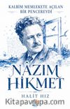 Kalbim Memlekete Açılan Bir Pencereydi / Nazım Hikmet