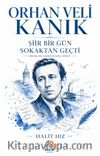 Şiir Bir Gün Sokaktan Geçti / Orhan Veli Kanık