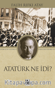Atatürk Ne İdi?