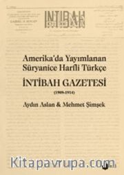 Amerika'da Yayımlanan Süryanice Harfli Türkçe İntibah Gazetesi (1909-1914)