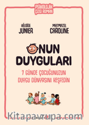 Onun Duyguları <br /> 7 Günde Çocuğunuzun Duygu Dünyasını Keşfedin