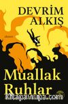 Muallak Ruhlar & Âşıklar İçin Ölümsüzlük Rehberi