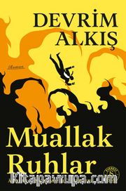 Muallak Ruhlar <br /> Âşıklar İçin Ölümsüzlük Rehberi