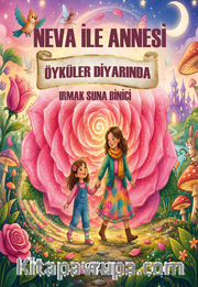 Neva İle Annesi Öyküler Diyarında
