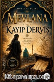 Mevlana ve Kayıp Derviş