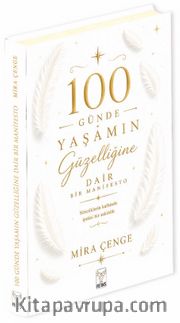 100 Günde  Yaşamın Güzelliğine Dair Bir Manifesto