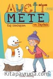 Kış Günlüğüm <br /> Mucit Mete ve Tayfası - 3.Sınıf Hikaye Seti (7. Kitap)