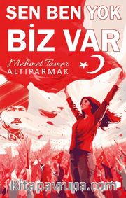 Sen Ben Yok Biz Var