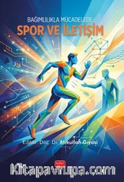 Bağımlılıkla Mücadelede Spor ve İletişim
