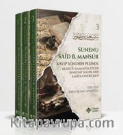 Süneni Said bin Mansur (3 Cilt Takım) / Kenzu'l Ummal'da Geçen Senedsiz Hadislerin Şahidlendirilmesi