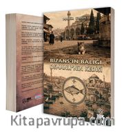 Bizans'ın Balığı Osmanlı'nın Kedisi