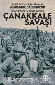 Sovyetlerin Gözünden Çanakkale Savaşı