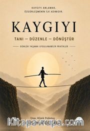 Kaygıyı Tanı Düzenle Dönüştür