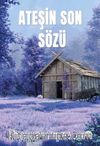 Ateşin Son Sözü