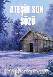 Ateşin Son Sözü