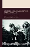 Atatürk ve Çanakkale'nin Kahramanları
