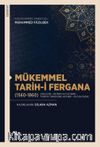 Mükemmel Tarih-i Fergana (1560-1860) [İnceleme - Metnin Yazı Çevirimi - Türkiye Türkçesine Aktarım - Sözlük/Dizin]