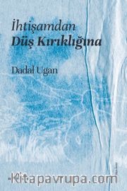İhtişamdan Düş Kırıklığına