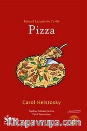 Küresel Lezzetlerin Tarihi Pizza