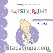 Alışıyorum - Bebeğimle Okuyorum 3-6 Ay