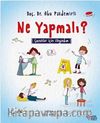 Ne Yapmalı ? Çocuklar İçin İlk Yardım