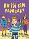 Bu İşi Kim Yapacak?