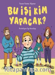 Bu İşi Kim Yapacak?
