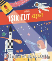 Işık Tut Keşfet /  Uzay (Fenerli Kitap)