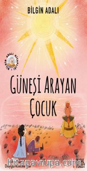 Güneşi Arayan Çocuk