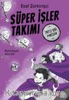 Süper İşler Takımı / Tatlı Bir Macera