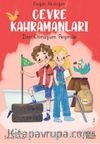 Çevre Kahramanları: İleri Dönüşüm Peşinde