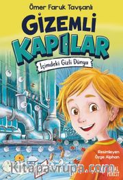 Gizemli Kapılar <br /> İçimdeki Gizli Dünya
