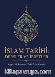 İslam Tarihi: Dersler ve İbretler