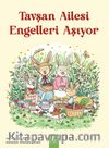 Tavşan Ailesi Engelleri Aşıyor