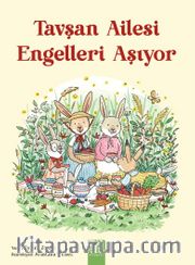 Tavşan Ailesi Engelleri Aşıyor