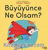 Büyüyünce Ne Olsam?
