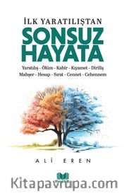 İlk Yaratılıştan Sonsuz Hayata