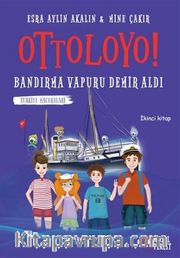 Ottoloyo! 2: Bandırma Vapuru Demir Aldı