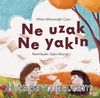 Ne Uzak Ne Yakın